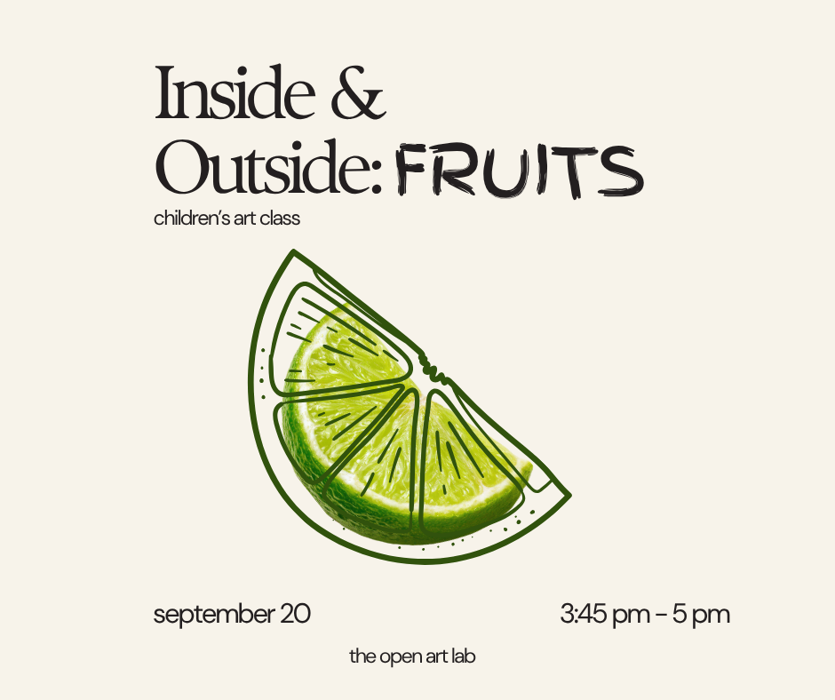 Fruit Study: Inside &amp; Outside