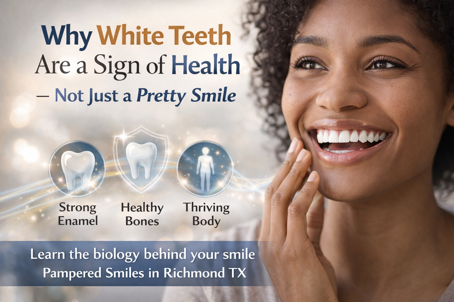 Dental Why’s: Why White Teeth Are a Sign of Health — Not Just a Pretty Smile