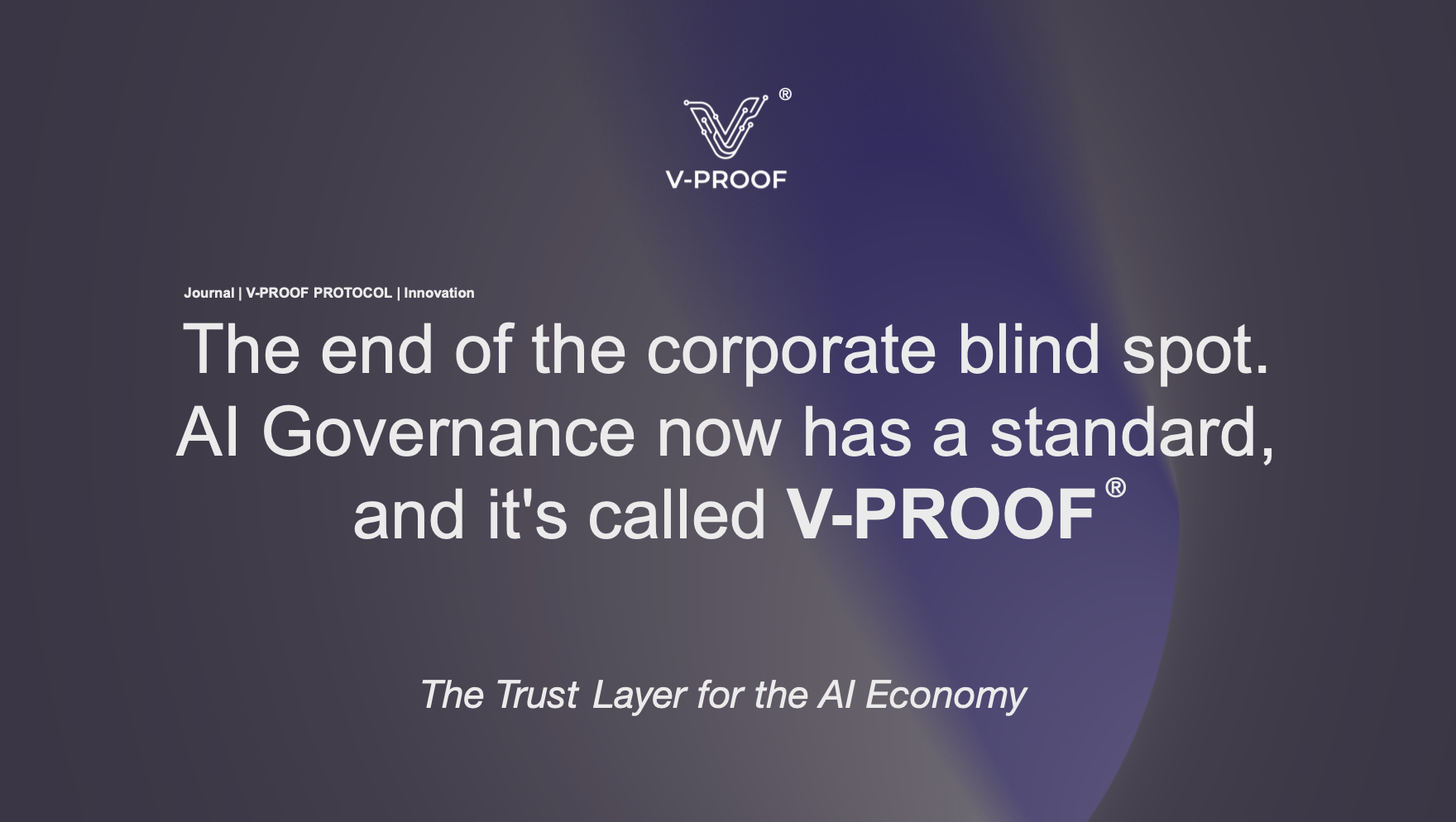 El fin del punto ciego corporativo. La Gobernanza de la IA ya tiene un estándar y se llama V-PROOF®