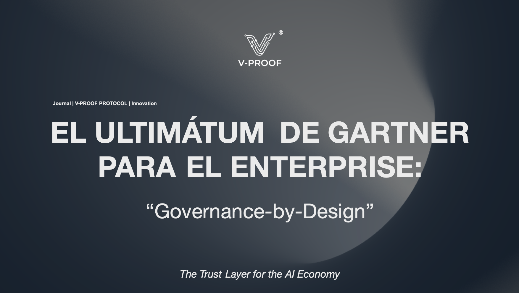 El ultimátum de Gartner para el Enterprise: Por qué la 'Gobernanza by Design' es la única salida a la EU AI Act.