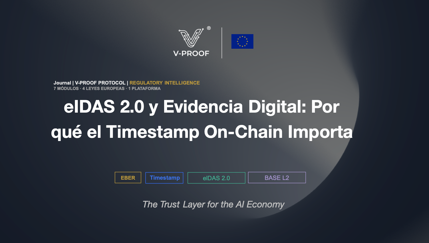 eIDAS 2.0 y Evidencia Digital: El Timestamp On-Chain como Garantía de Integridad V-PROOF
