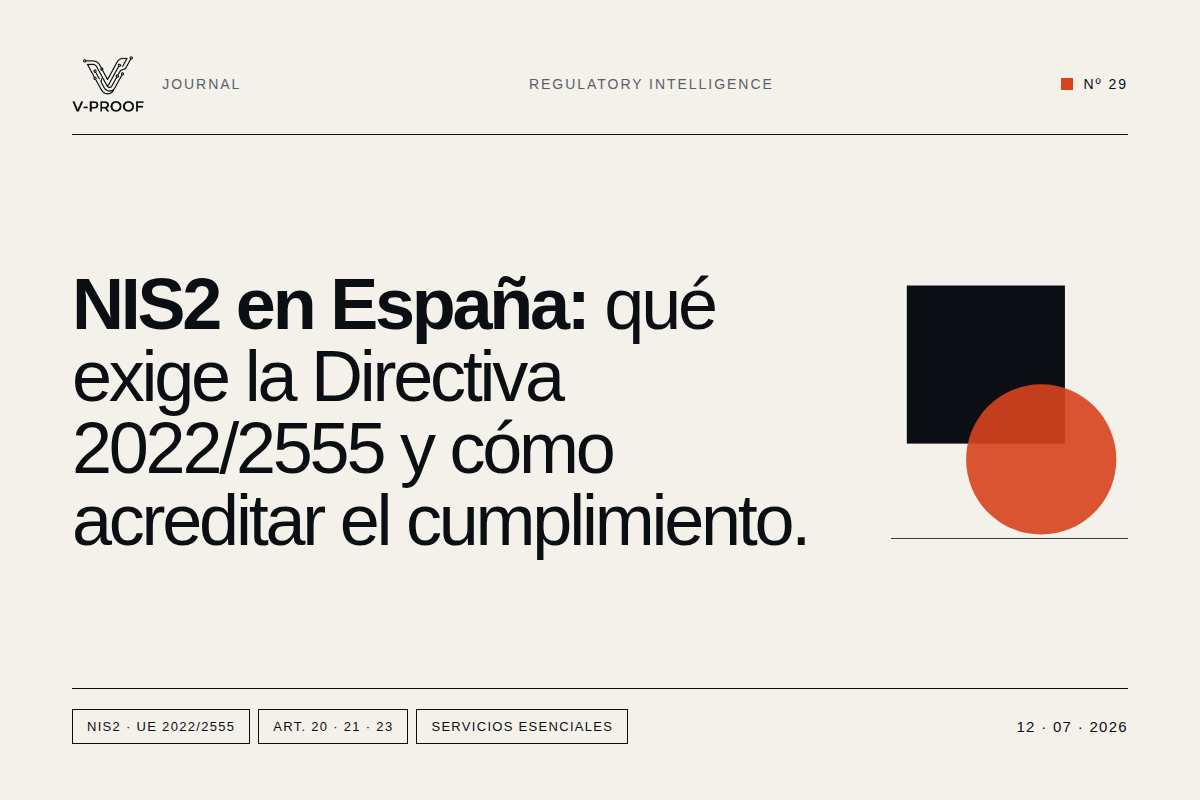 NIS2 en España: qué exige la Directiva 2022/2555 y cómo acreditar el cumplimiento V-PROOF