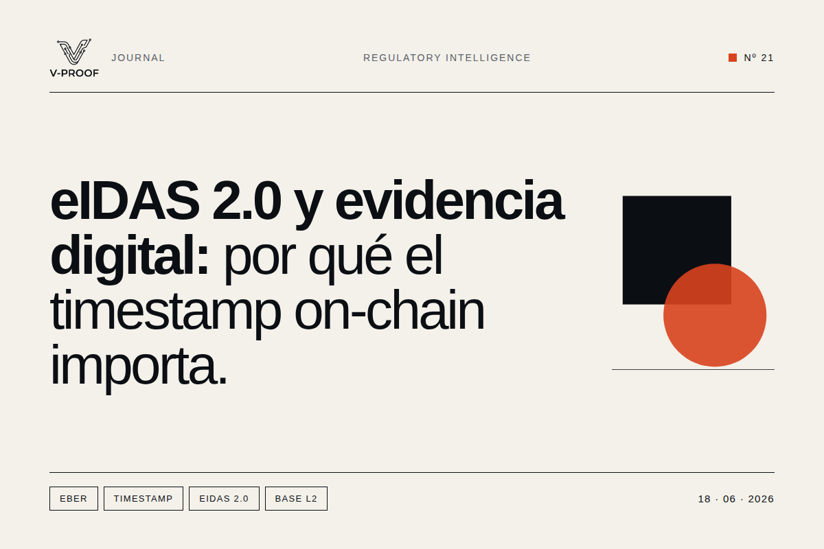 eIDAS 2.0 y Evidencia Digital: El Timestamp On-Chain como Garantía de Integridad V-PROOF