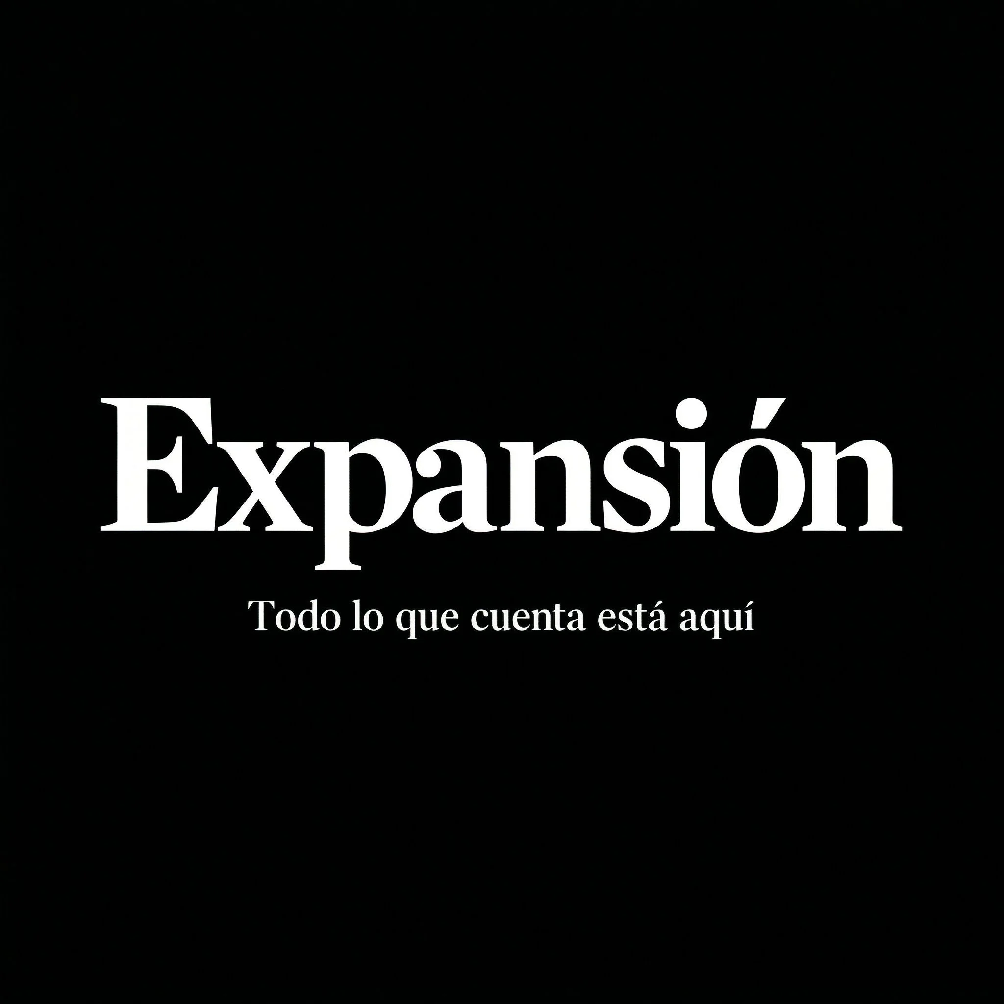 Fondo negro con texto en blanco que dice 'Expansión' en letras grandes y 'Todo lo que cuenta está aquí' en letras más pequeñas.
