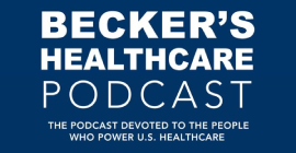 Becker's Healthcare Podcast logo with title and tagline