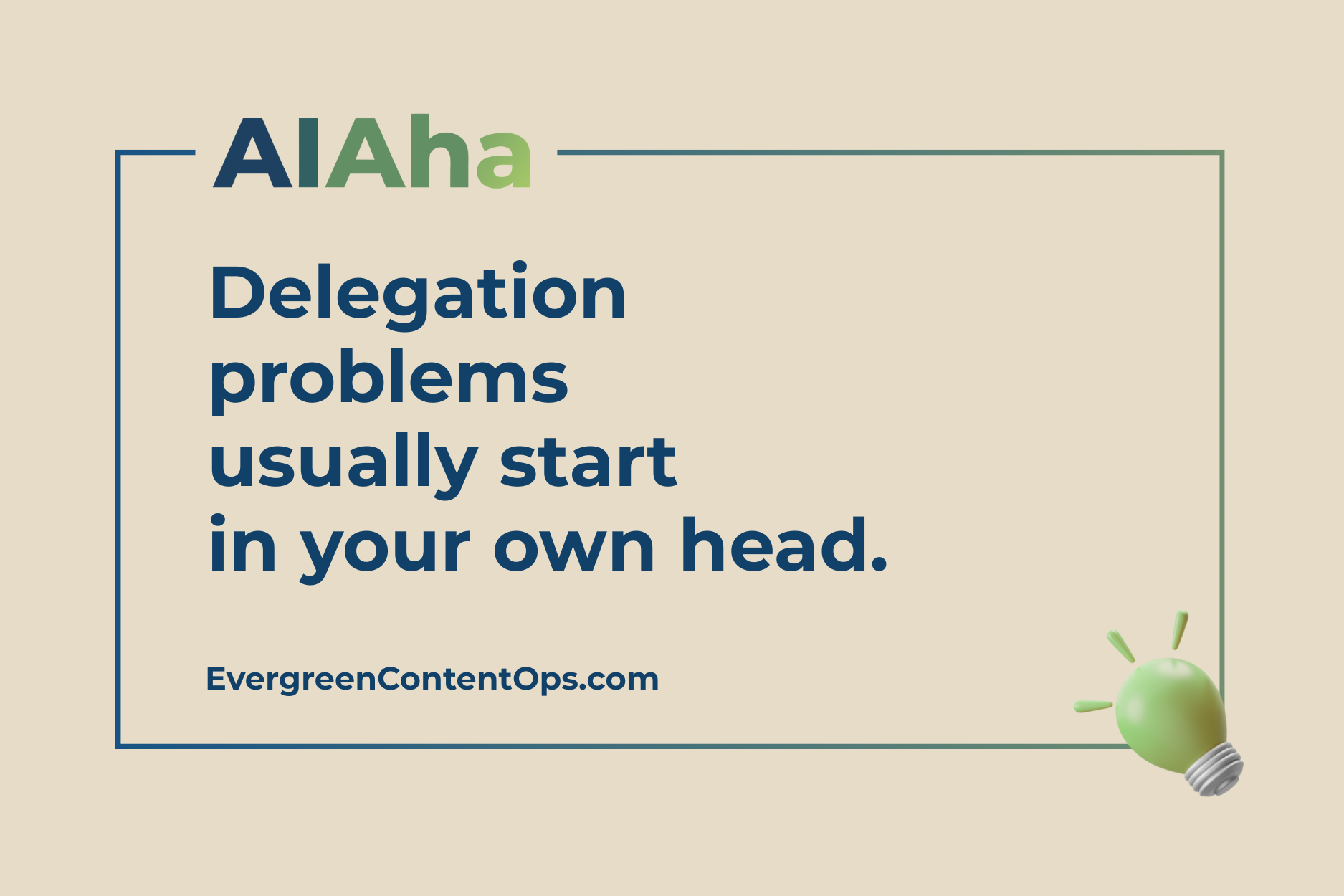 Delegation Problems Start in Your Own Head