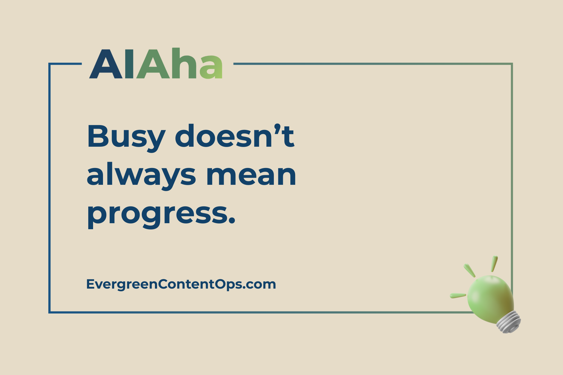 Busy Doesn’t Always Mean Progress