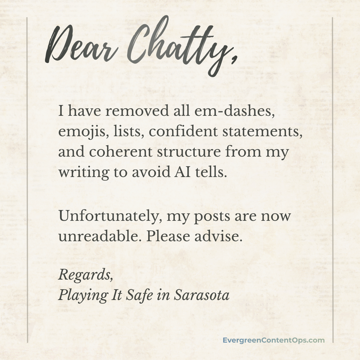 Dear Chatty - AI tells are ruining my writing.