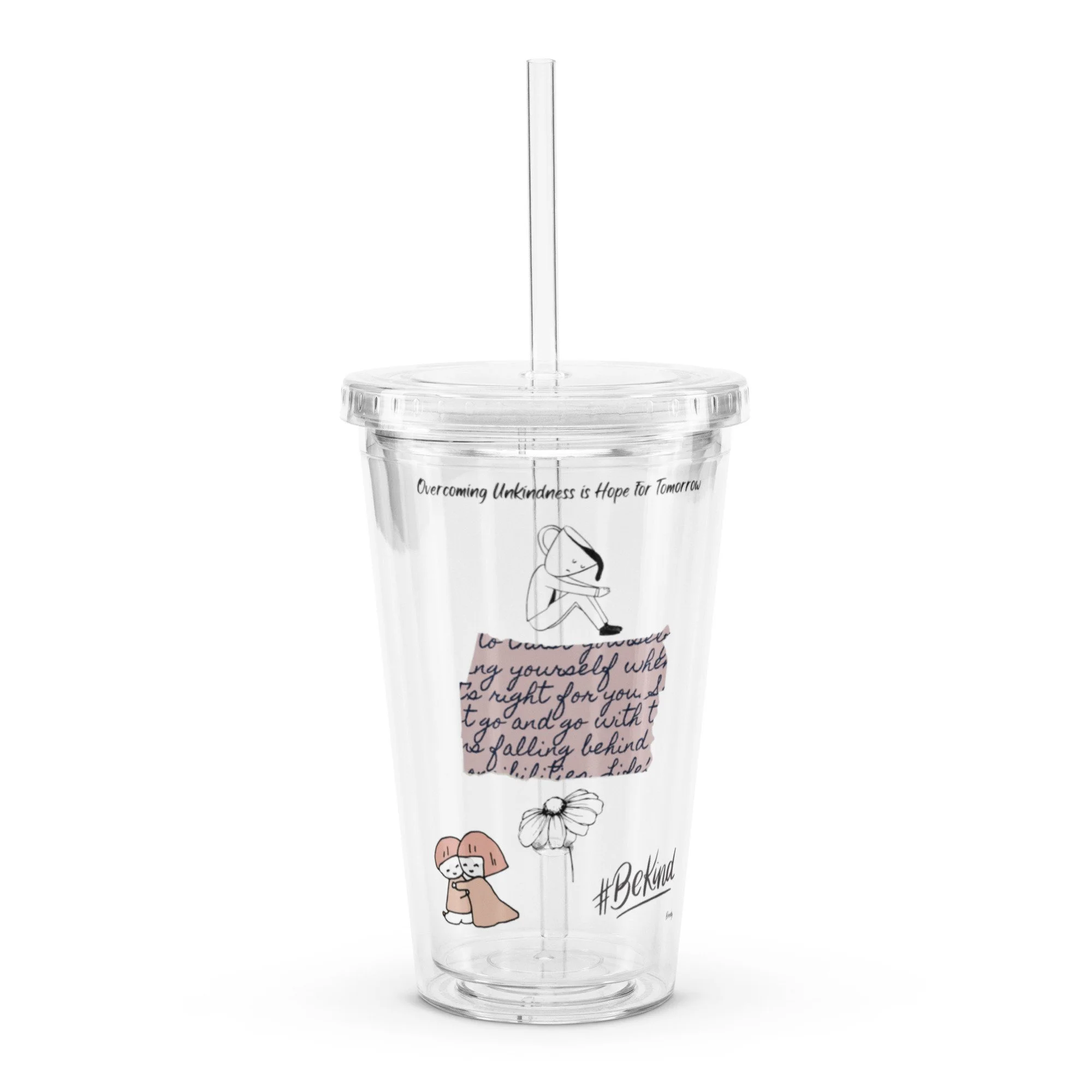 Bring Kindness to Your Day - Clear plastic tumbler
