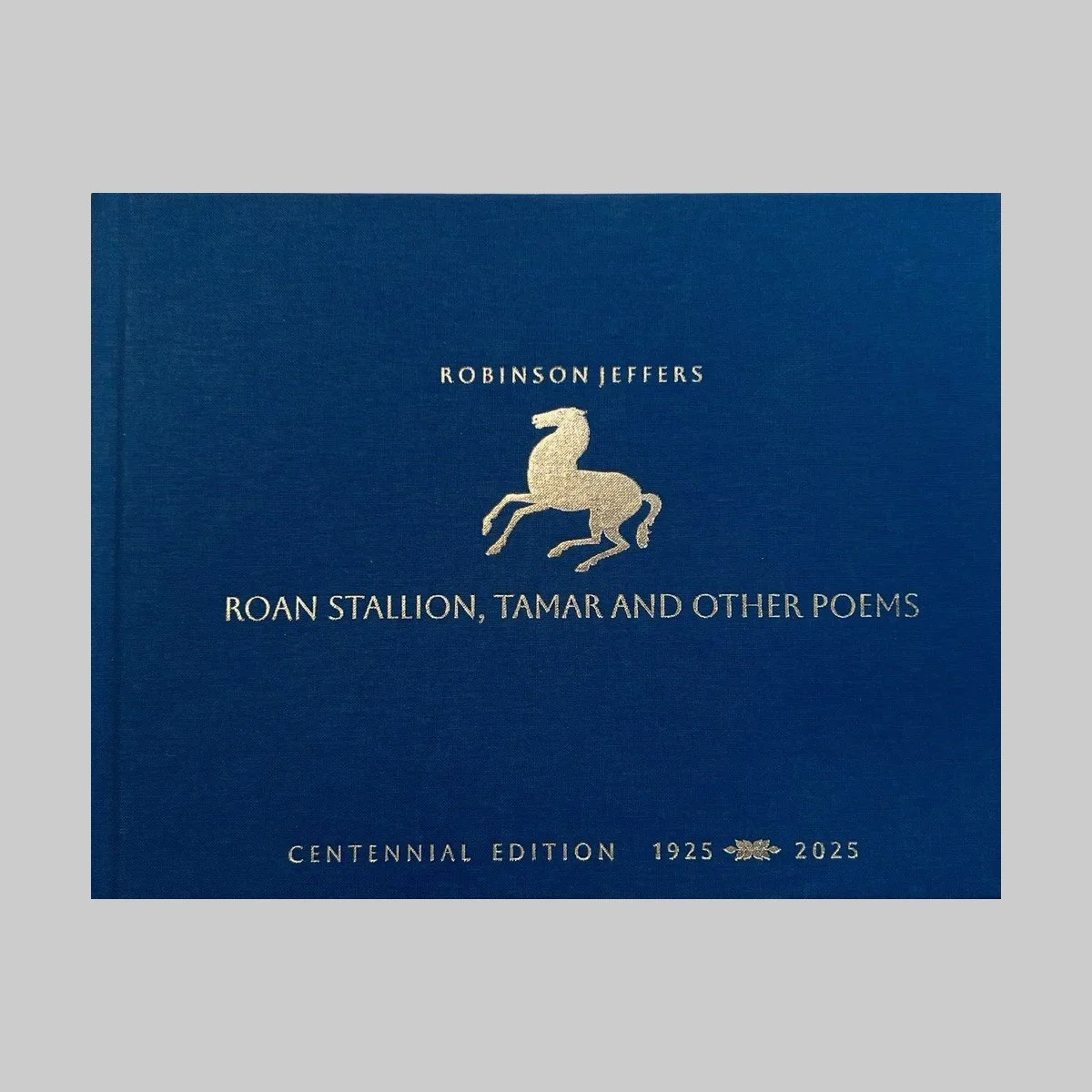 100th Anniversary Edition of Roan Stallion, Tamar and Other Poems