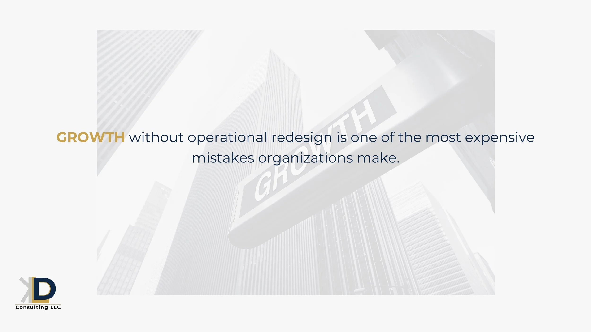 Growth without Operational Redesign:  The Hidden Cost of Expansion
