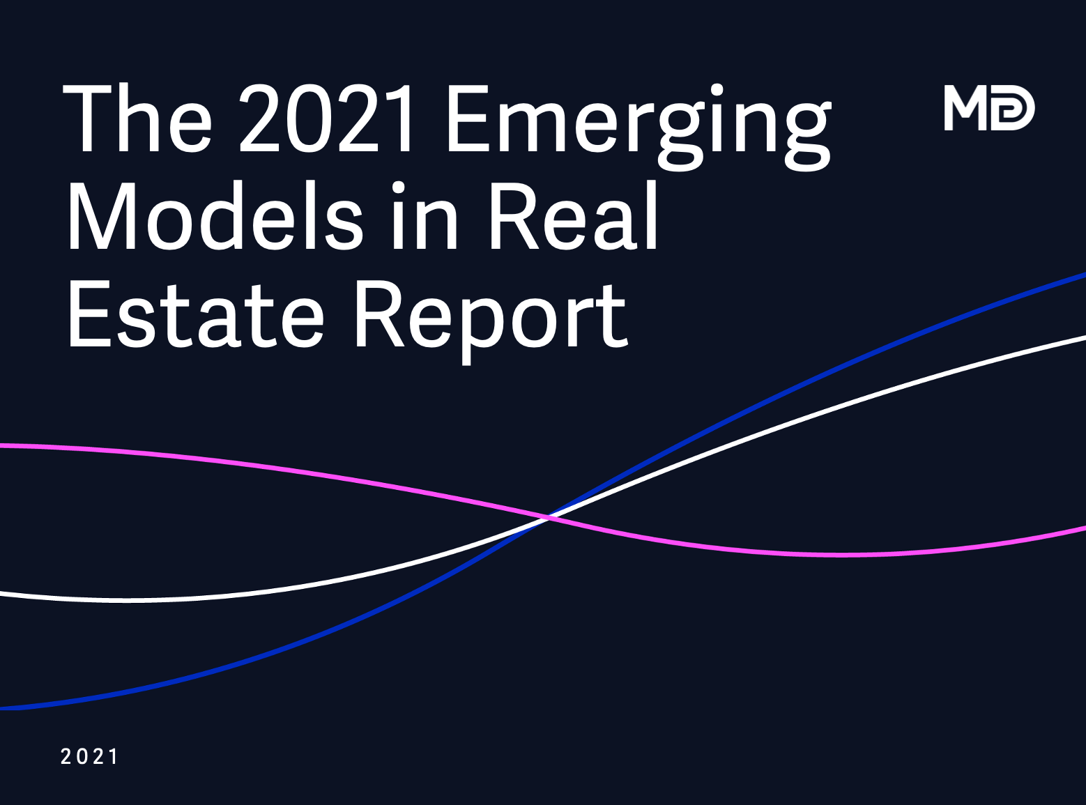 The 2021 Emerging Models in Real Estate Report