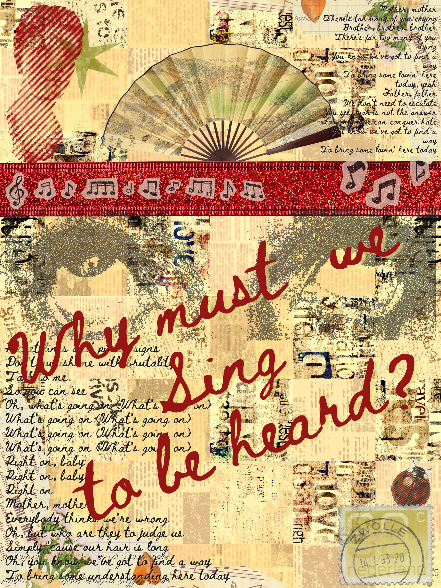 A collage featuring a vintage woman portrait, a decorative fan, musical notes on a ribbon, handwritten text, and various textures with a quote in large red script that reads "Why must we sing to be heard?"