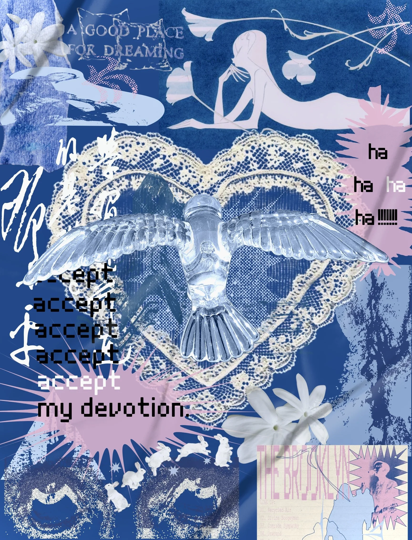 Collage with various elements including a glass dove in the center, floral patterns, a silhouette of a reclining woman, the phrase "A GOOD PEACE FOR DREAMING," and the repeated word "accept" with the phrase "accept my devotion." Various bunny and rabbit illustrations, face sketches, and textual overlays like "ha ha ha!!!!!" and other abstract and decorative elements.