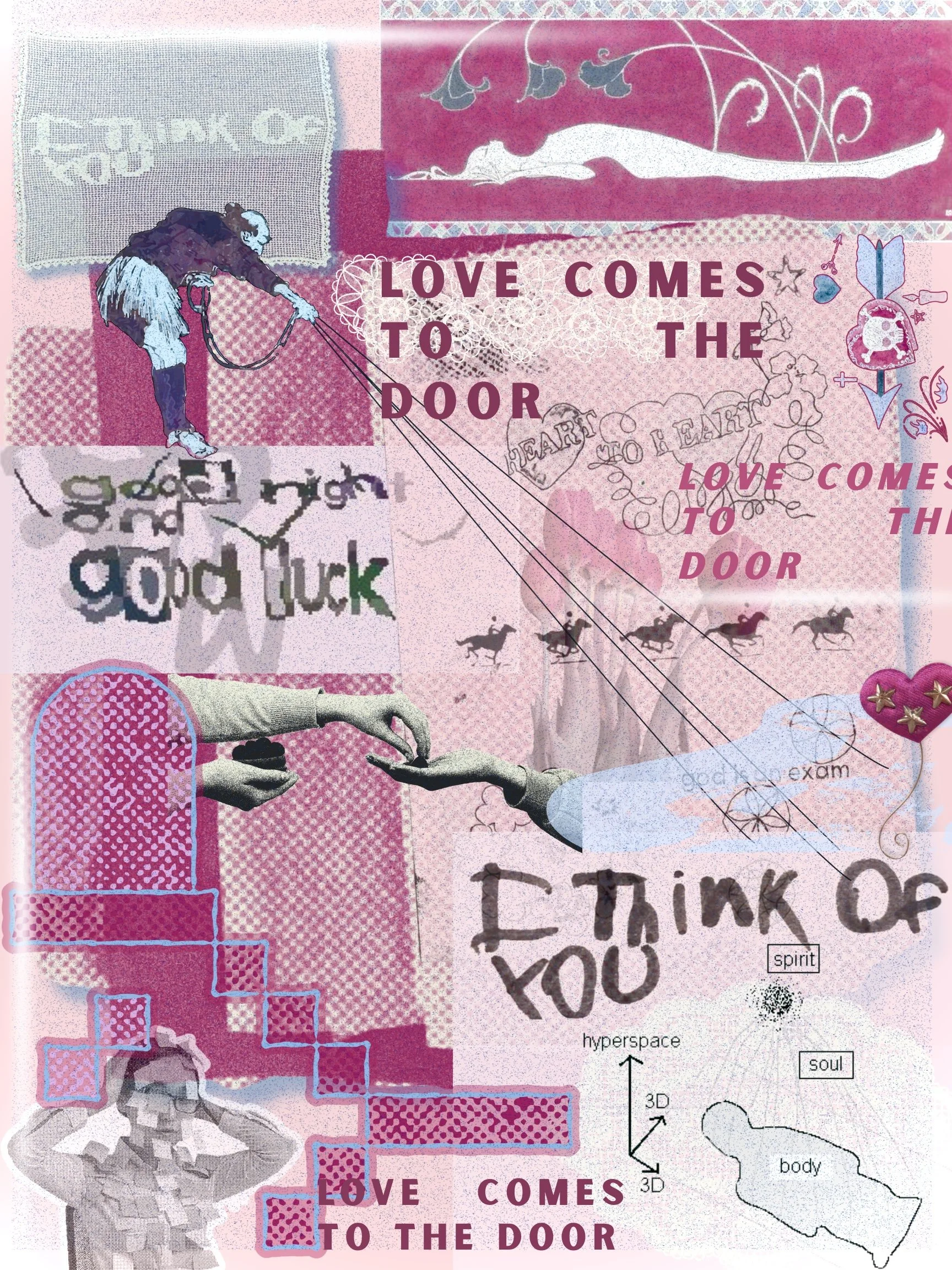 A collage with various images and texts, including a person with a camera, hands reaching out to each other, and the repeated phrase "Love comes to the door." It contains illustrations of a cat, a horse, a heart with stars, and words like "spirit," "soul," "body," "hyperspace," and "3D." The overall theme appears to be love, connection, and spirituality.