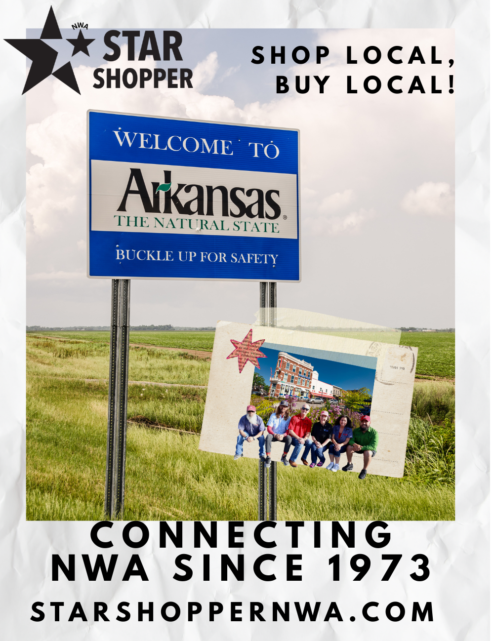 The image features a blue welcome sign for Arkansas, labeled 'The Natural State,' with the message 'Buckle Up for Safety.' Above the sign, there is promotional text encouraging shopping locally, reading 'Shop Local, Buy Local!' In the foreground, there is a vintage photograph of six people sitting in front of a building, attached to the signpost. The background shows an open grassy field under a partly cloudy sky. At the bottom, text indicates the organization, 'Connecting NWA Since 1973,' and their website, 'starshoppernwa.com.'