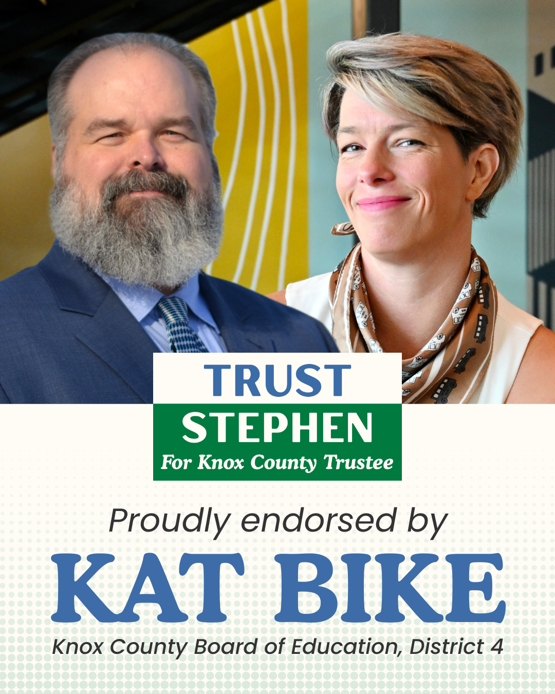 Stephen Hood is proudly endorsed by Kat Bike, Knox County Board of Education Member for District 4.