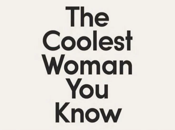 Text reading 'The Coolest Woman You Know' in bold black font on a light background.