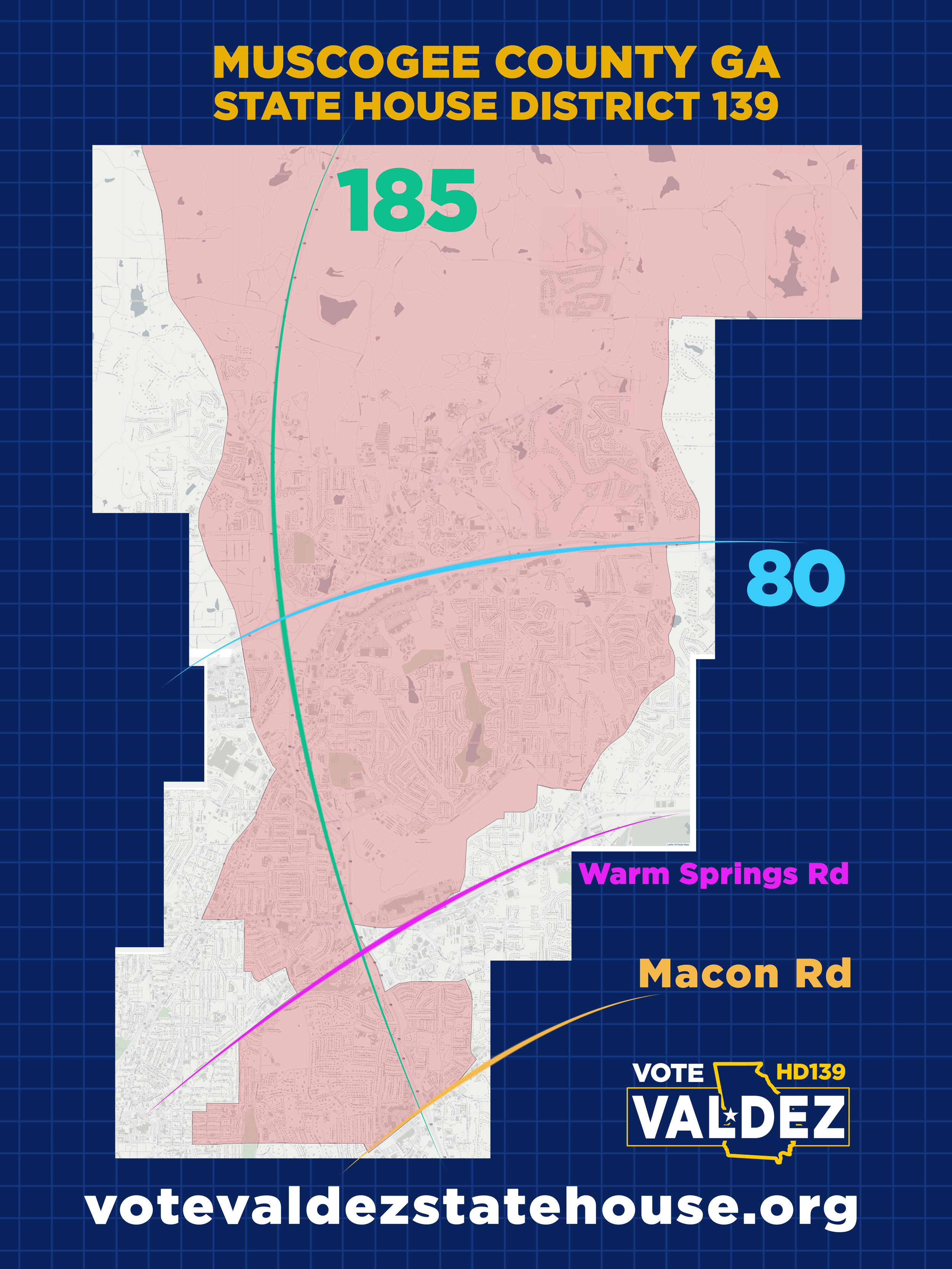 Map showing district 139 for Muscogee County GA State House, with candidate Valdez's campaign information, including website, and candidate's name, Valdez, with campaign slogans and district number 185, 80, and 185, along with street names and roads.