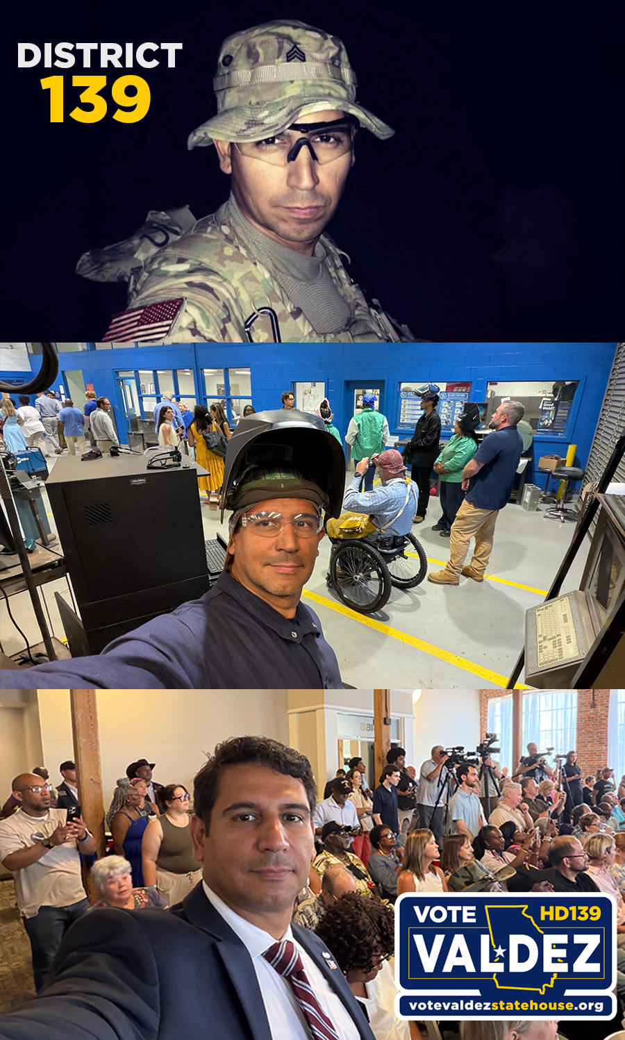 A collage of three images. The top image shows a soldier in uniform, wearing camouflage and a military hat, with a serious expression, under a dark background. The middle image is of a man wearing safety glasses and a welding helmet, taking a selfie in an industrial or government facility with many people and blue walls in the background. The bottom image is of a man in a suit and tie, taking a selfie at a political event with an excited crowd, some holding cameras, in a large room with high windows. The collage promotes Vote Valdez for state house, with a vote HD139 logo and website at the bottom.