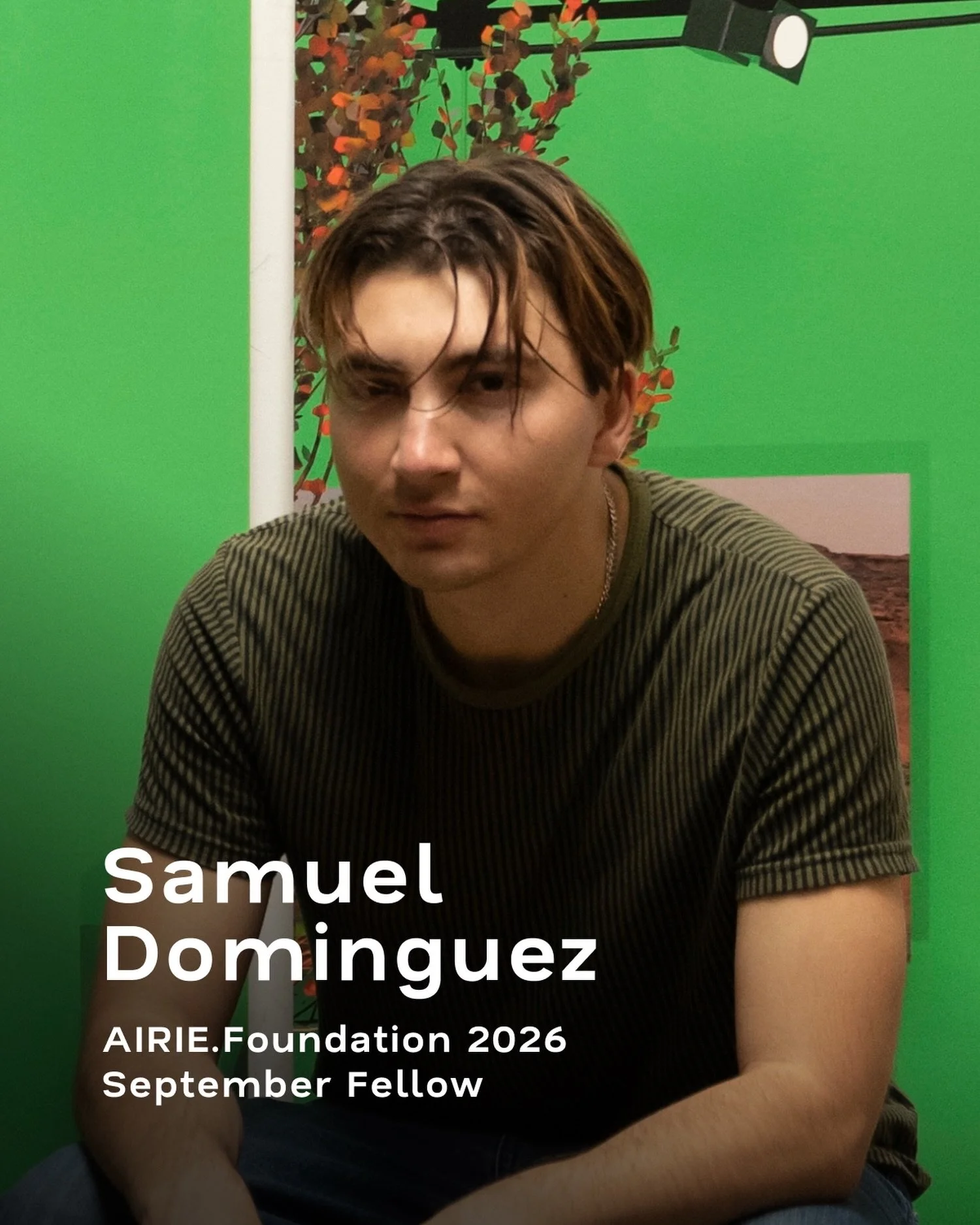 Meet Samuel Dom&iacute;nguez (@samueldominguez), AIRIE.Foundation&rsquo;s September 2026 Fellow.

Born in Chile and based in London, Dom&iacute;nguez brings an international perspective shaped by study, research, and exhibition across the Americas, E