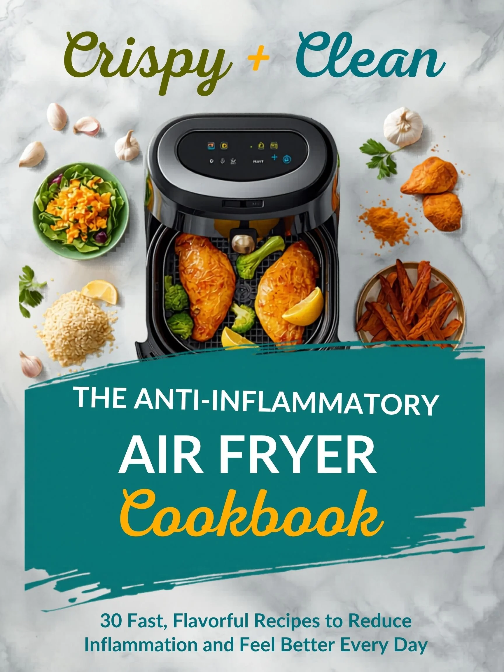 The Anti-Inflammatory Air Fryer Cookbook