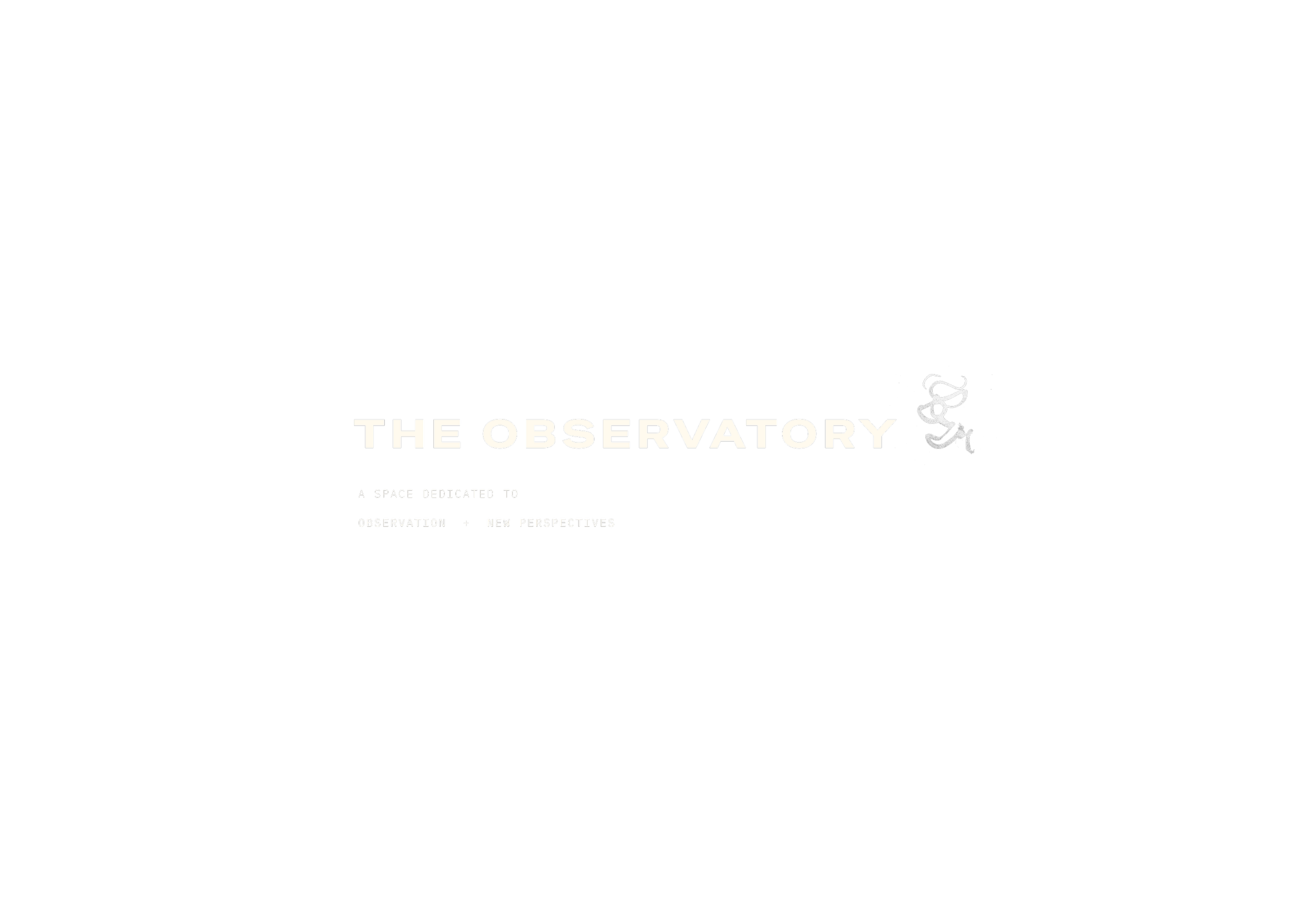The Observatory : a space dedicated to observation and new perspectives | by Teodora Nicolae | © 2026 all rights reserved | teodoranicolae.com