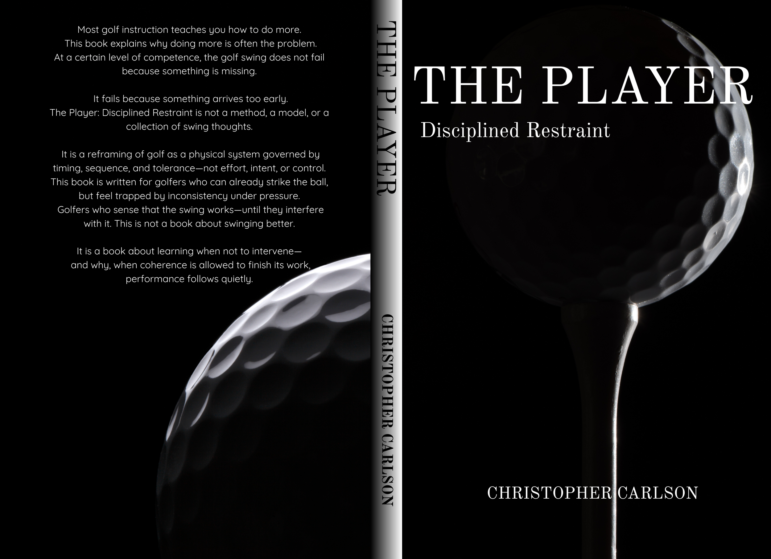 The book cover of "The Player: Disciplined Restraint" by Christopher Carlson features a close-up of a golf ball on a tee against a black background. The title appears in large white letters and the author's name at the bottom.