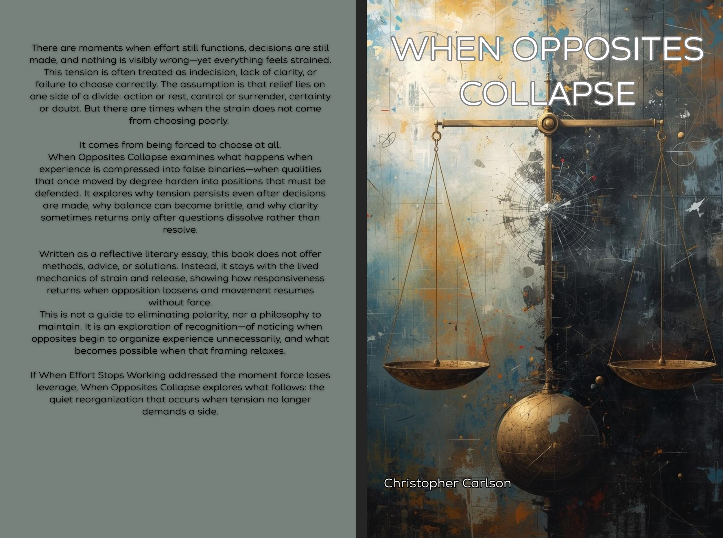 The cover of the book titled "When Opposites Collapse" by Christopher Carlson features a dark background with an artistic, abstract design of a scale balanced on a sphere, symbolizing balance or tension. The book title is displayed prominently at the
