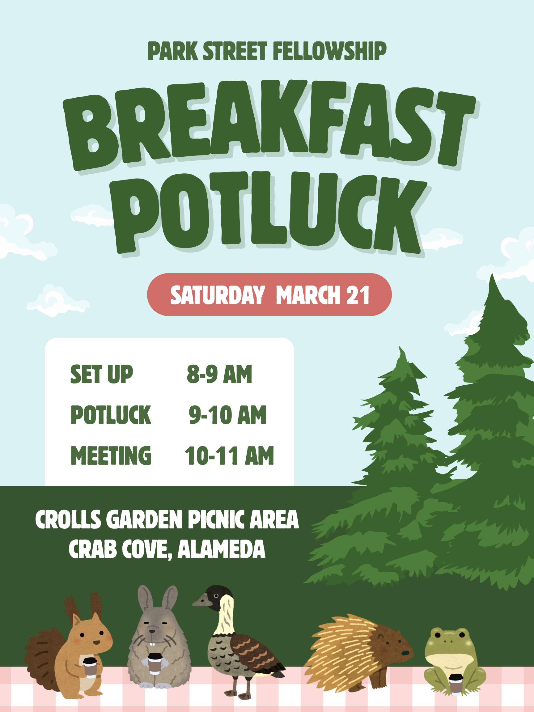 Flyer for Park Street Fellowship Breakfast Potluck on Saturday, March 21. Schedule includes setup from 8 to 9 AM, potluck from 9 to 10 AM, and a meeting from 10 to 11 AM. The event is at Crolls Garden Picnic Area, Crab Cove, Alameda. The flyer features cartoon animals holding coffee cups, including a squirrel, rabbit, duck, porcupine, and frog, with trees and clouds in the background.