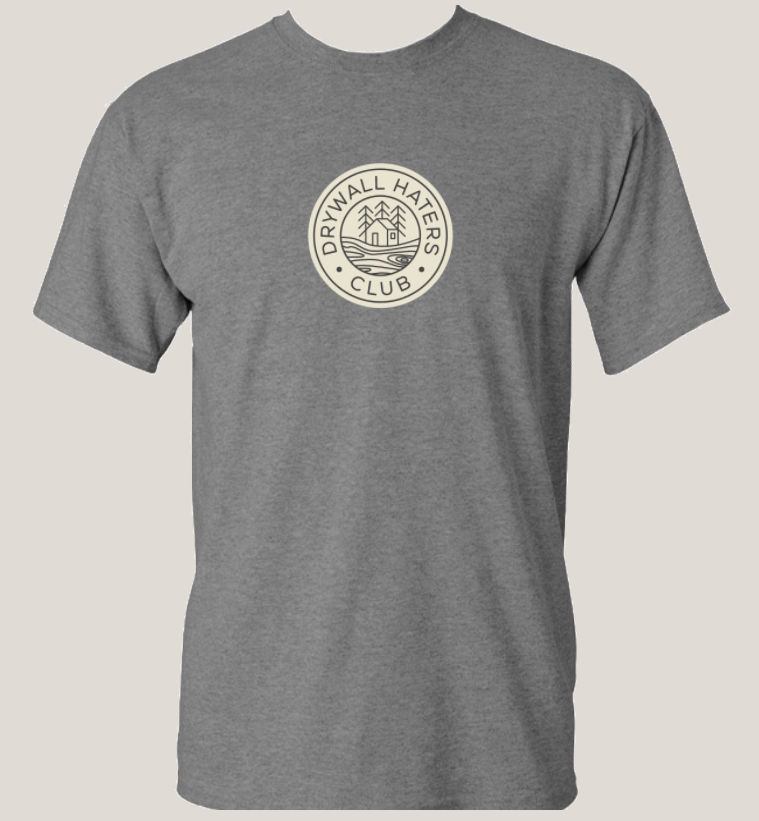 The Drywall Haters Club Official T-Shirt