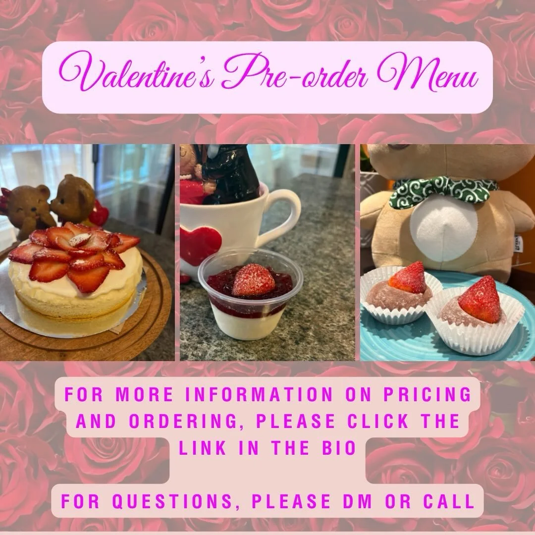 ❤️ Valentine&rsquo;s Pre-order ❤️ 

The season of love is upon us, and with it comes the sweets.

Let us help you with your valentines goodies

We have:
- Strawberry Japanese Cheesecake
- Strawberry Japanese Pudding (large or small)
- Chocolate Difuk