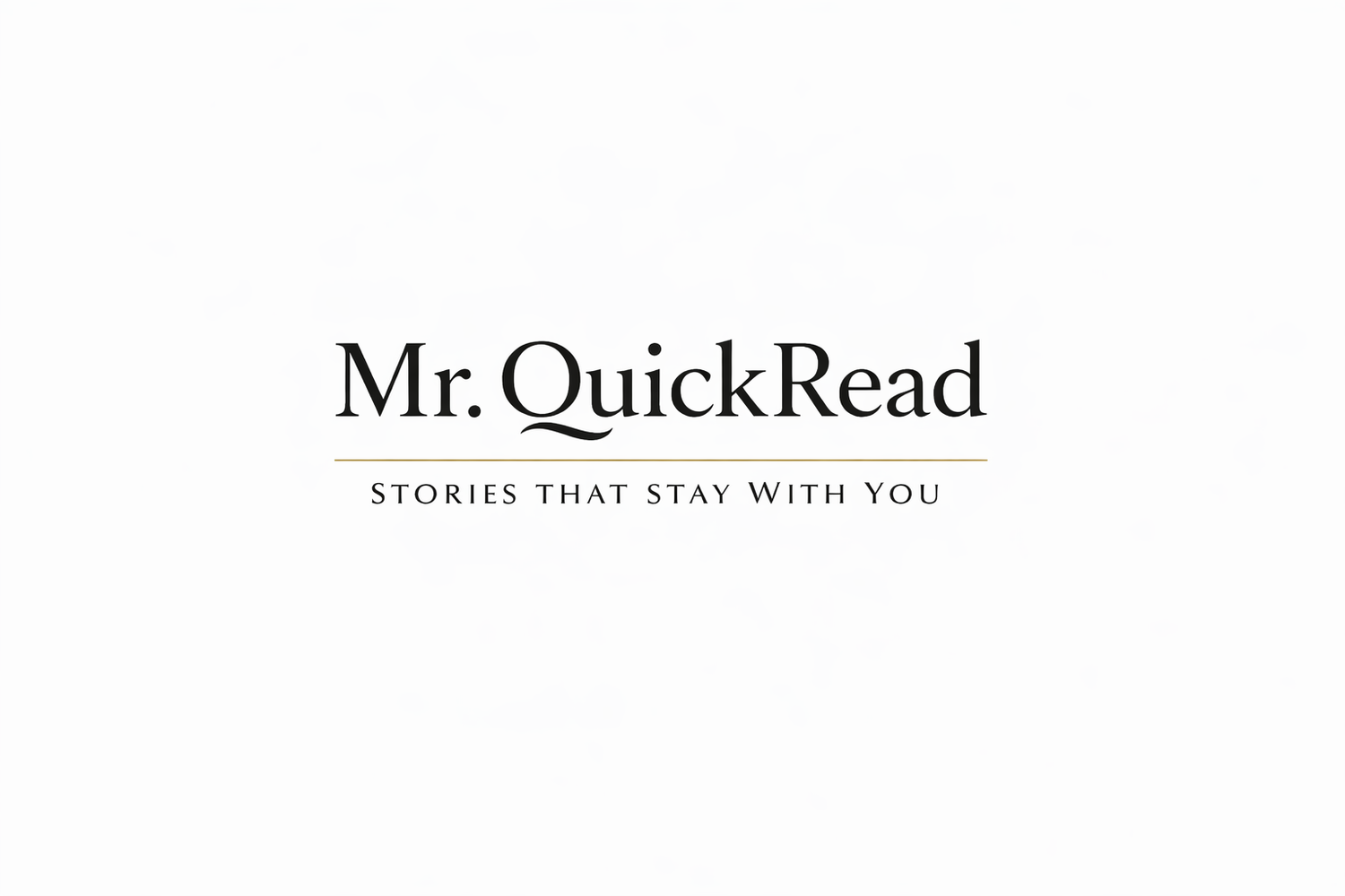 Your Site TitMr. QuickRead Stories That Stay With Youle