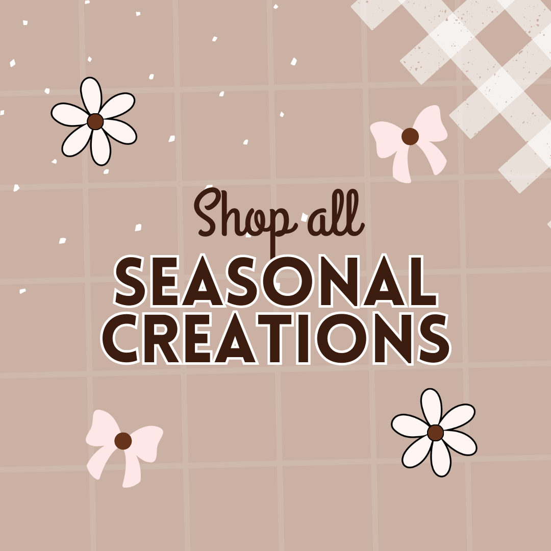 Shop seasonal creations