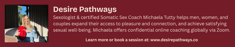 Desire Pathways blog banner featuring a headshot of certified Somatic Sex Coach Michaela Tutty alongside text introducing her worldwide online intimacy coaching services for individuals and couples.
