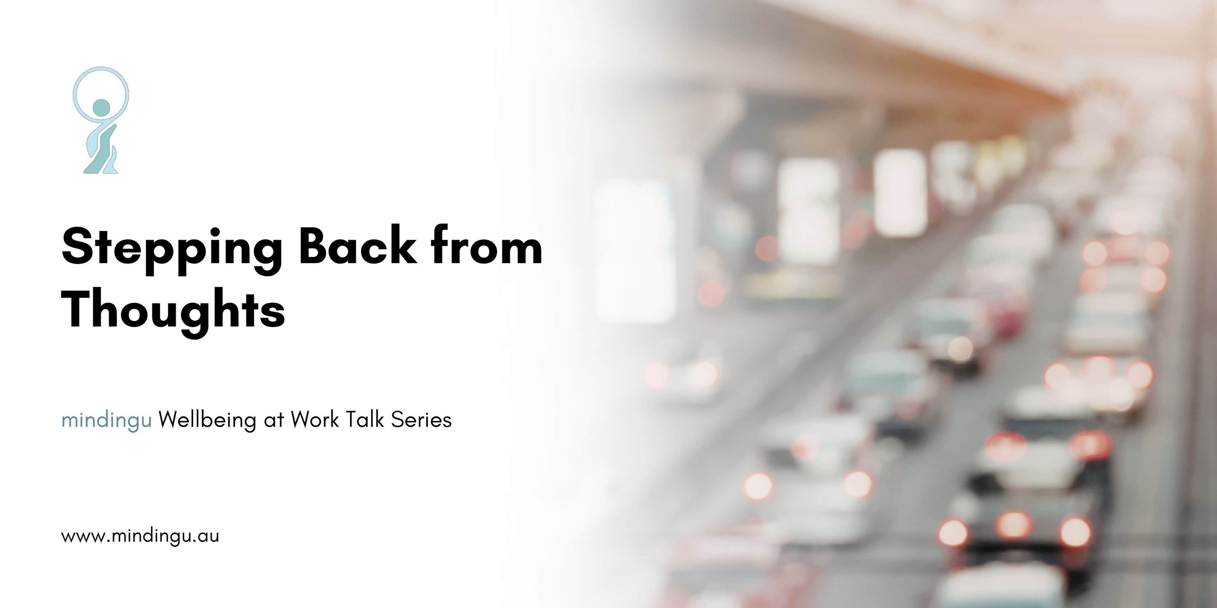 Workplace Lunch Time Talks | Stepping Back from Thoughts