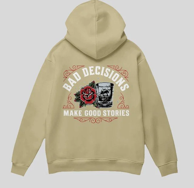 Bad Decisions Hoodie