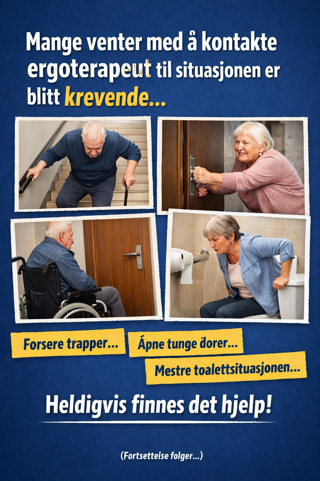 Bilde av mennesker som sliter med å gå i trapp, åpne dør og komme opp fra toalett