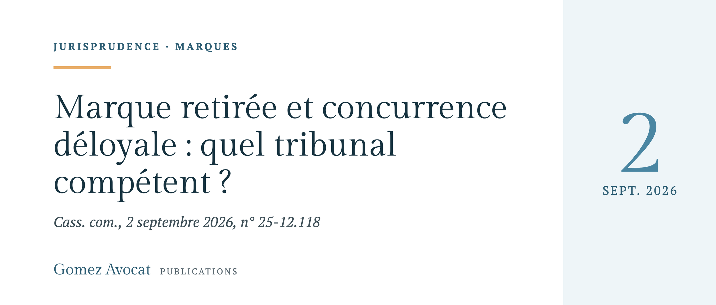 Marque retirée et concurrence déloyale : quel tribunal compétent ?