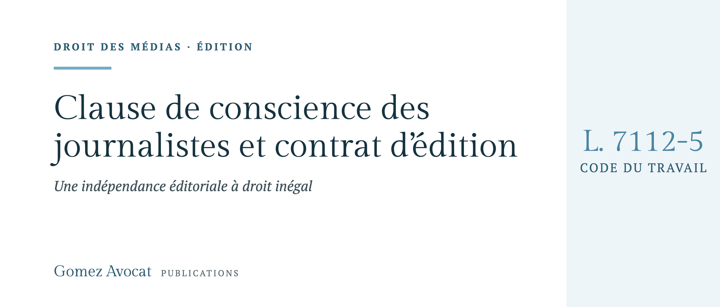 Clause de conscience des journalistes et contrat d’édition : une indépendance éditoriale à droit inégal