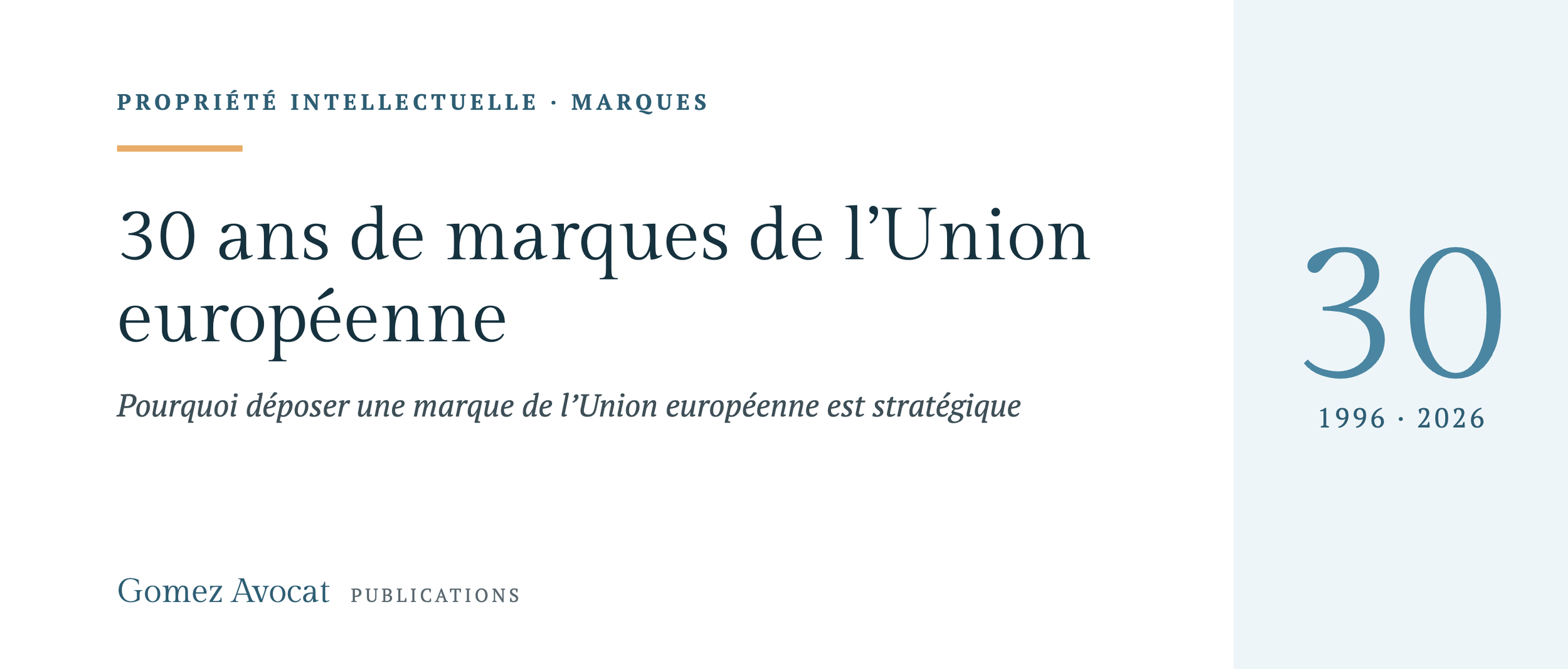 30 ans de marques de l’Union européenne : pourquoi déposer une marque de l’Union européenne est stratégique pour votre entreprise