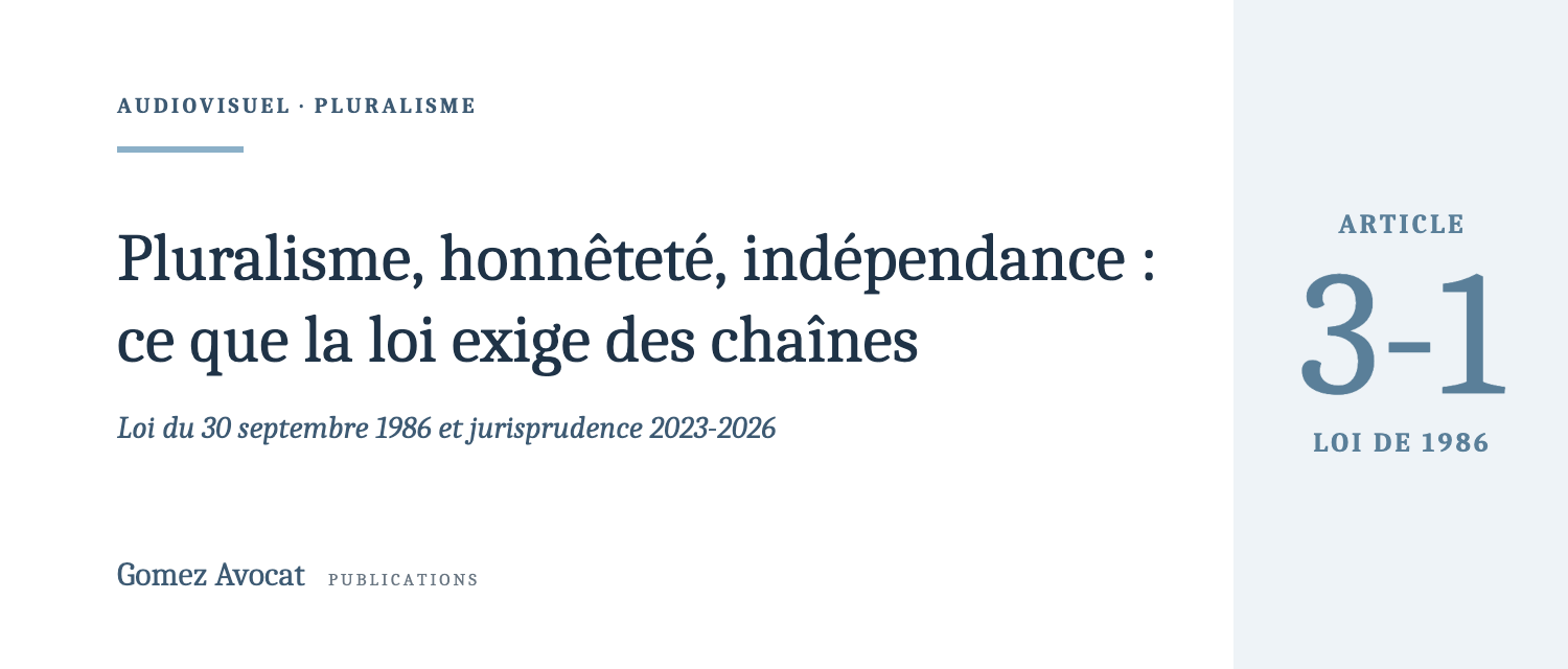 Pluralisme, honnêteté, indépendance : ce que la loi exige des chaînes