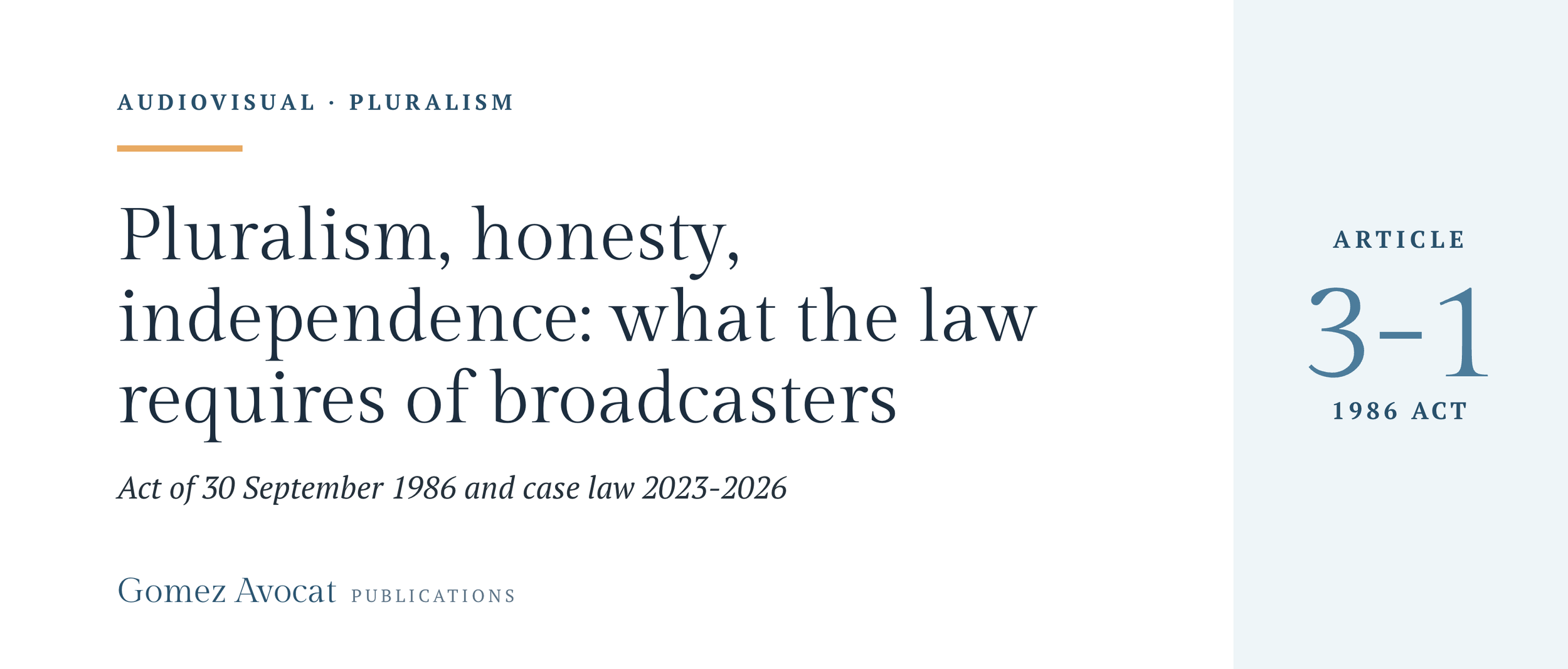 Pluralism, honesty, independence: what the law requires of broadcasters