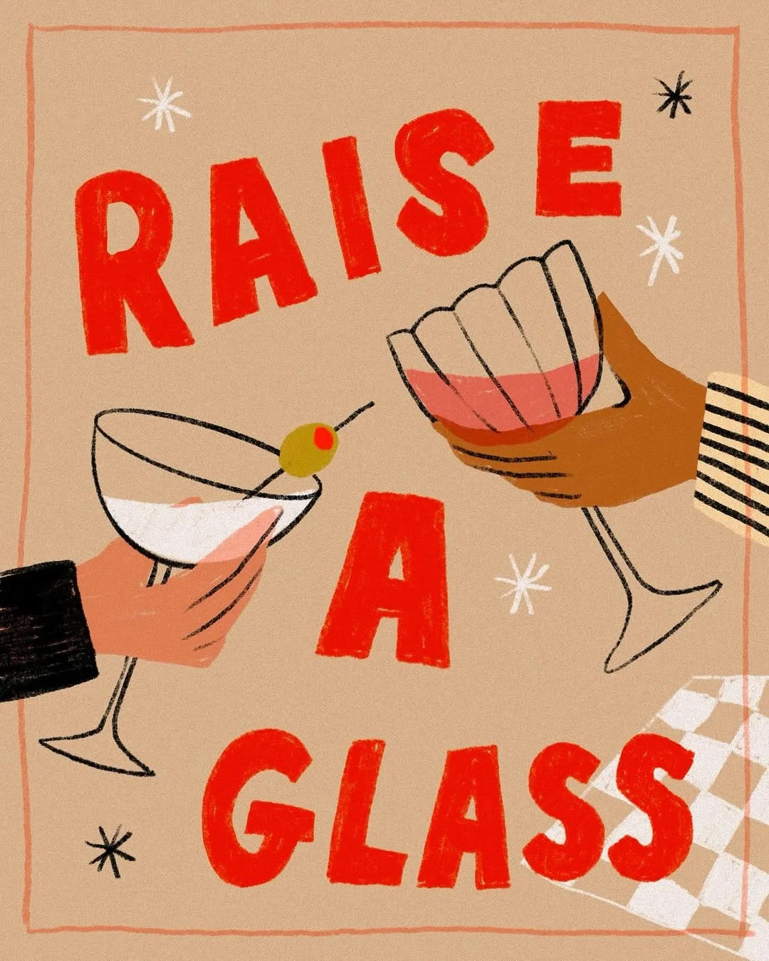 Illustration with two hands holding cocktail glasses, one with a green olive, celebrating with the phrase 'Raise a Glass' in bold red letters, with starburst accents, on a beige background.