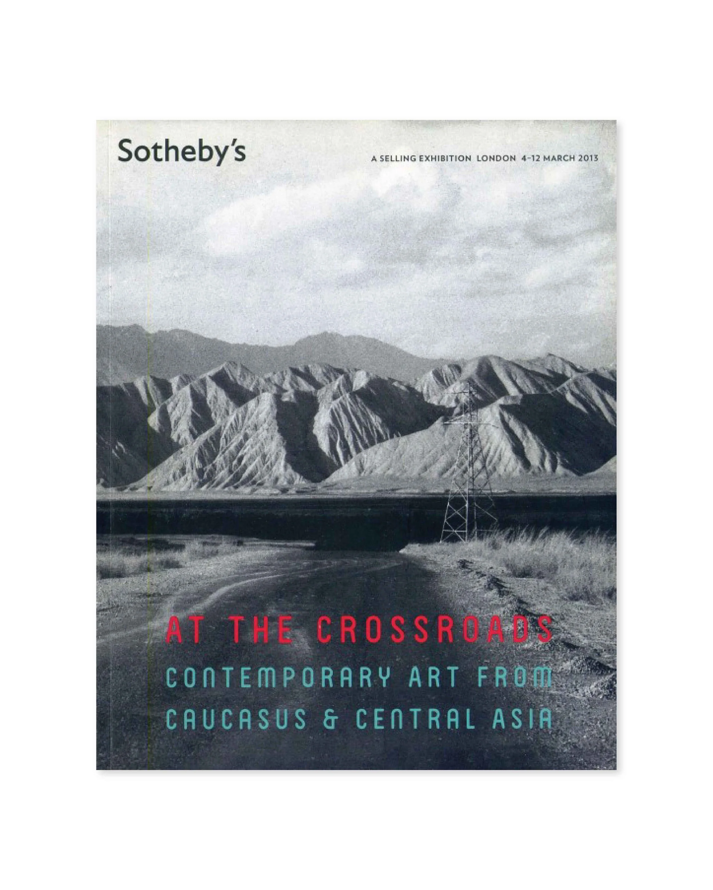 At the Crossroads, Contemporary Art from Istanbul to Kabul, auction catalogue. Sotyheby's, 2013.