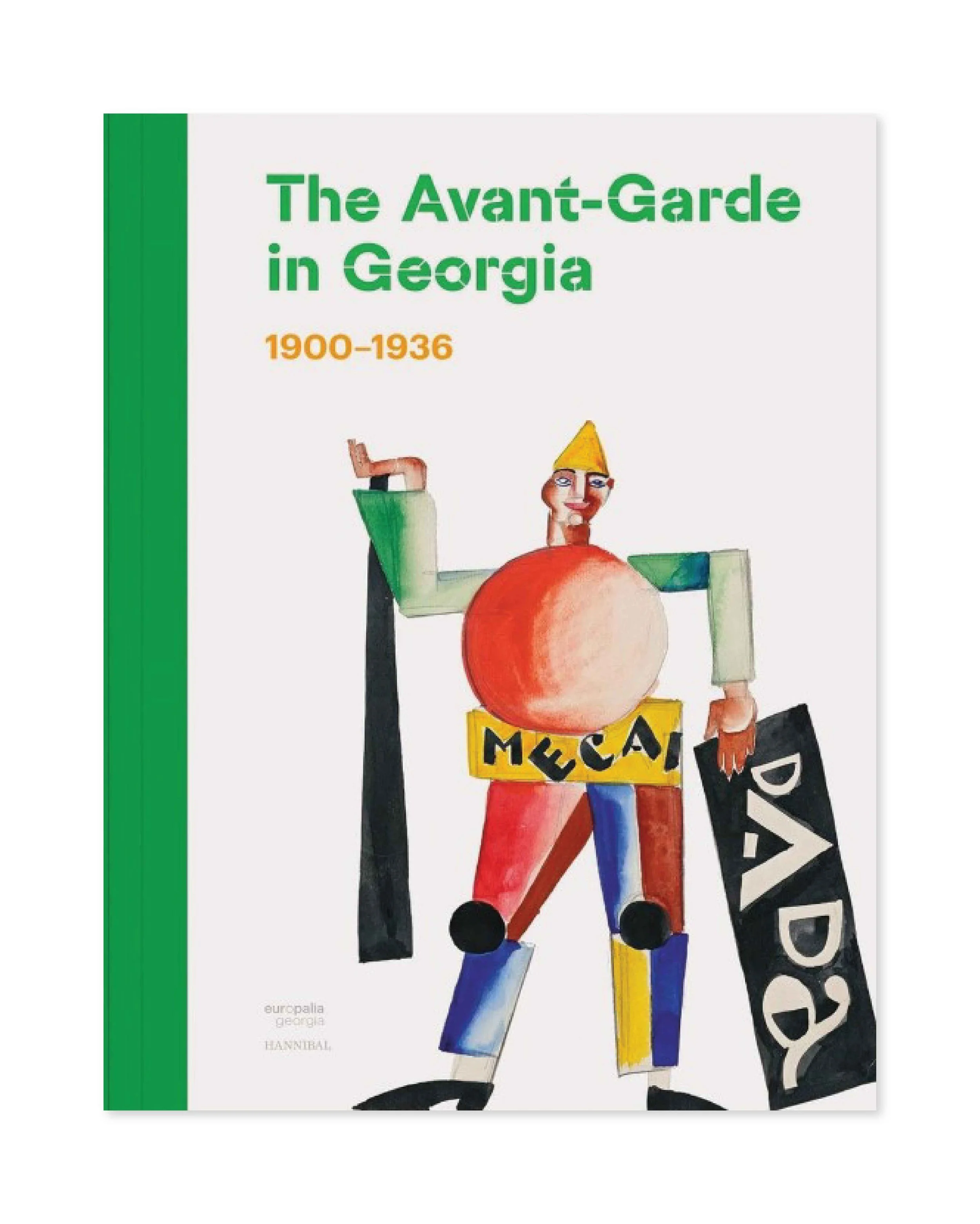 The Avante-Garde in Georgia- 1900-1936. Europhalia Georgia, Hannibal, Brussles, 2023.-01