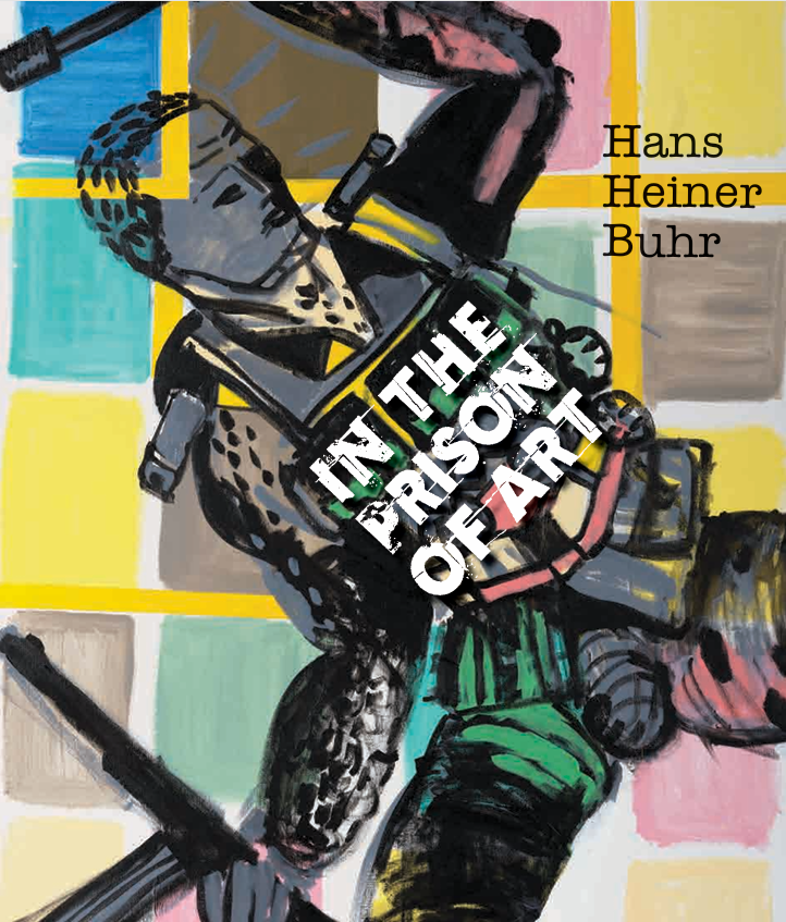 Hans Heiner Buhr THE PRISON OF ART, 2026