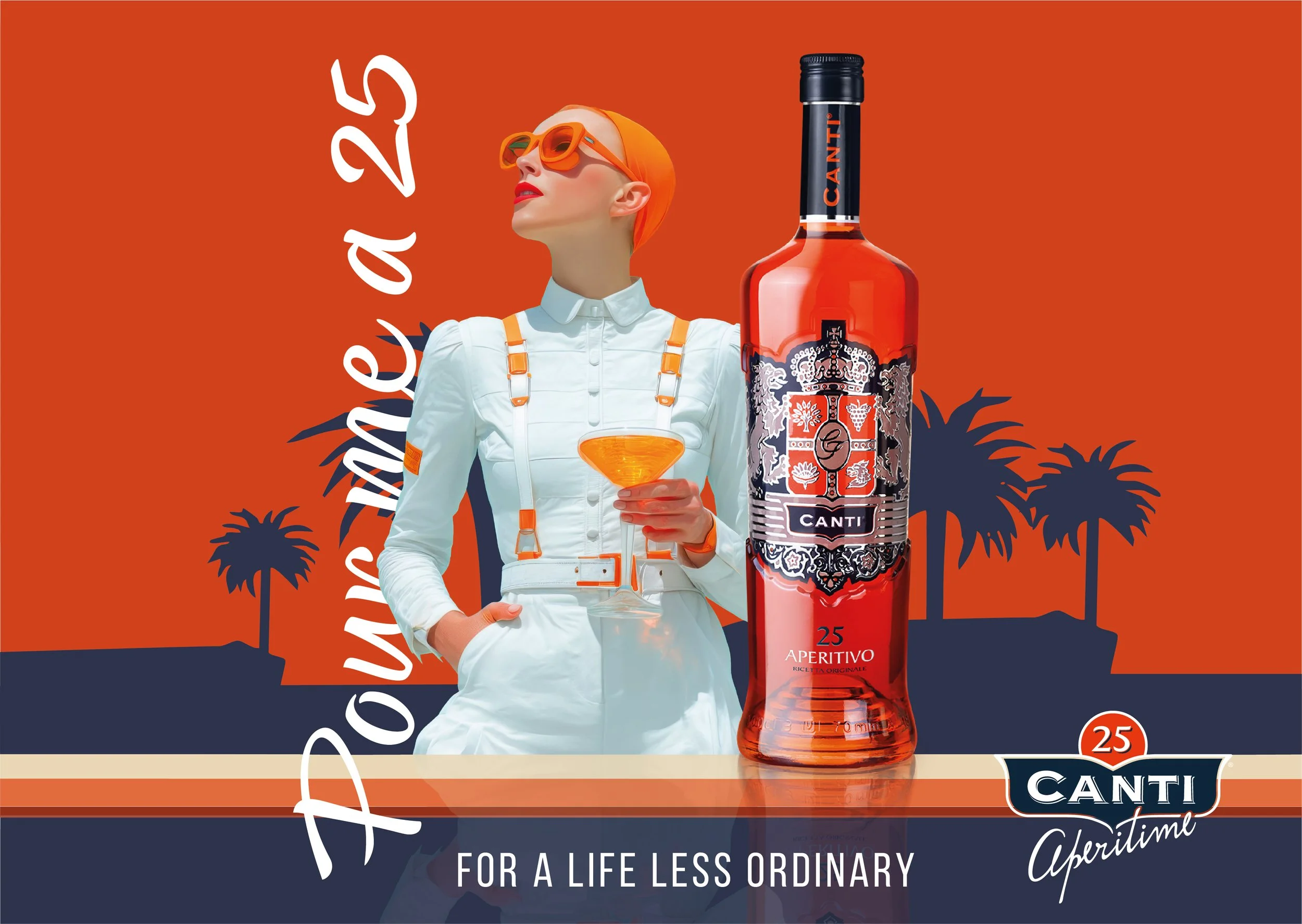 A woman in a white outfit and orange accessories holds a cocktail glass, standing next to a large bottle of Canti Aperitivo with an orange background and palm trees silhouette. The text reads "Douse a 25 for a life less ordinary" and the Canti logo with the number 25 and the word 'Aperitime'.