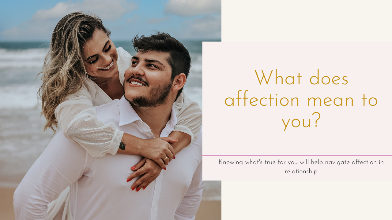 The Raw Truth in Relationships—Affection