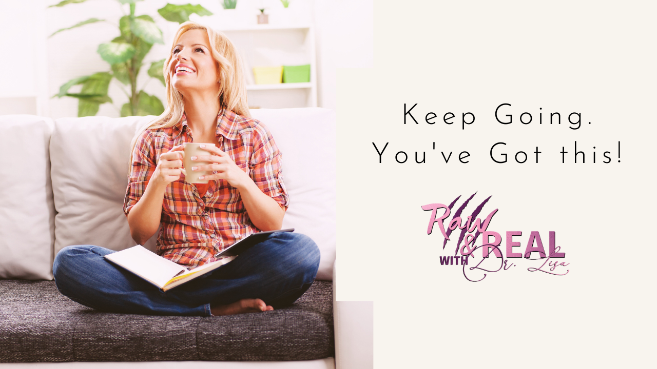 Mental Health—How to keep going when everything goes wrong.